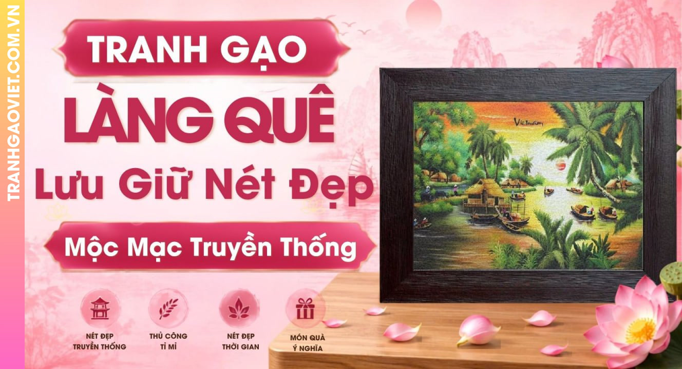 Tranh Gạo Làng Quê Việt Lưu Giữ Nét Đẹp Mộc Mạc Truyền Thống