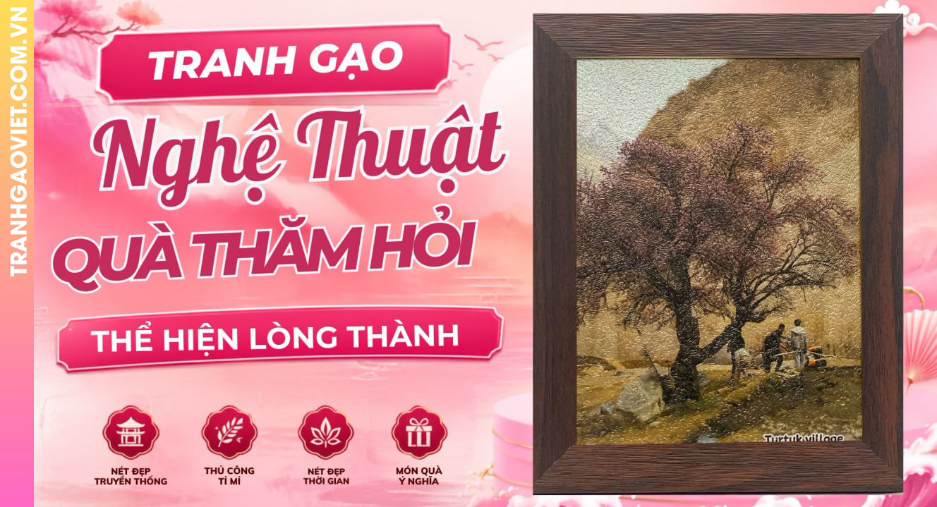 Tranh Gạo Nghệ Thuật Làm Quà Thăm Hỏi Thể Hiện Lòng Thành