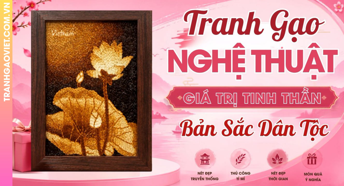 Tranh Gạo Nghệ Thuật Mang Giá Trị Tinh Thần Và Bản Sắc Dân Tộc