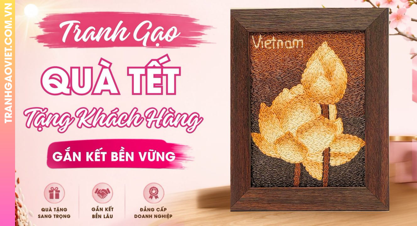 Tranh Gạo Quà Tết Tặng Khách Hàng Gắn Kết Quan Hệ Bền Vững