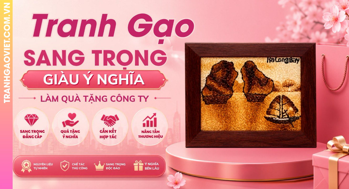 Tranh Gạo Sang Trọng Giàu Ý Nghĩa Làm Quà Tặng Công Ty