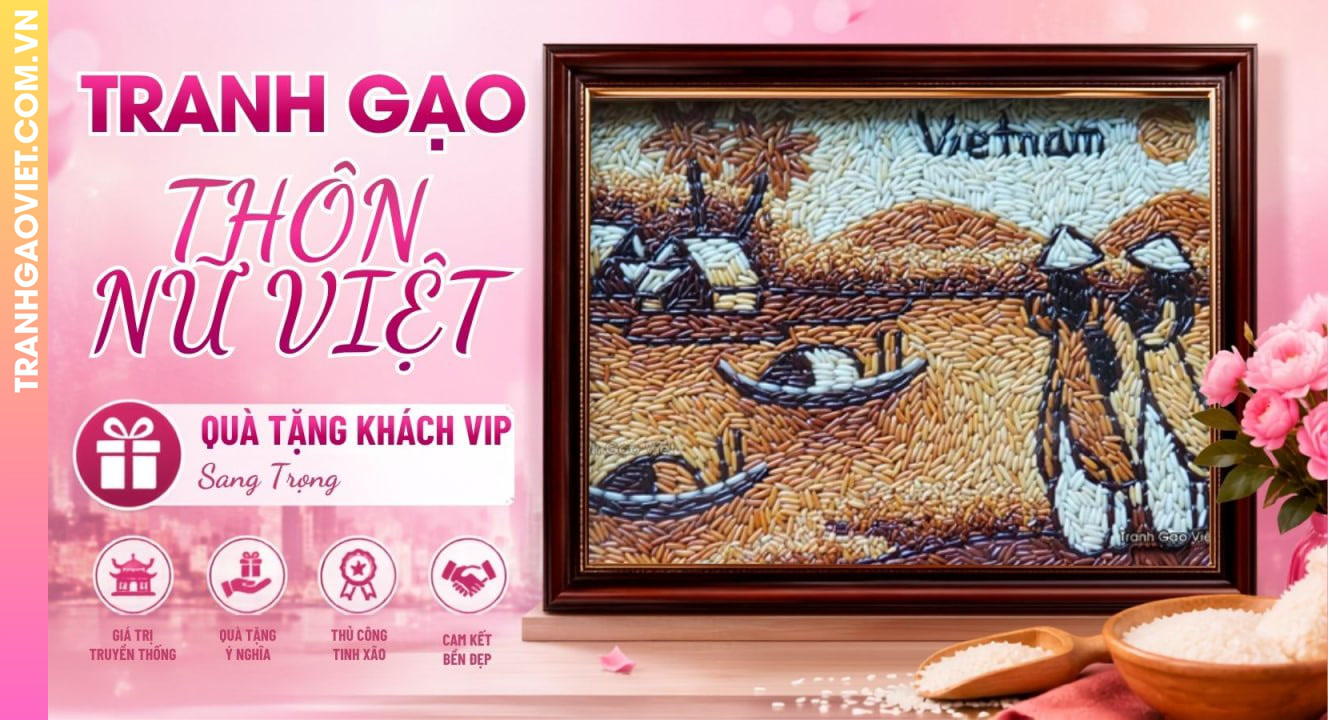 Tranh Gạo Thôn Nữ Việt Sang Trọng Làm Quà Tặng Khách VIP