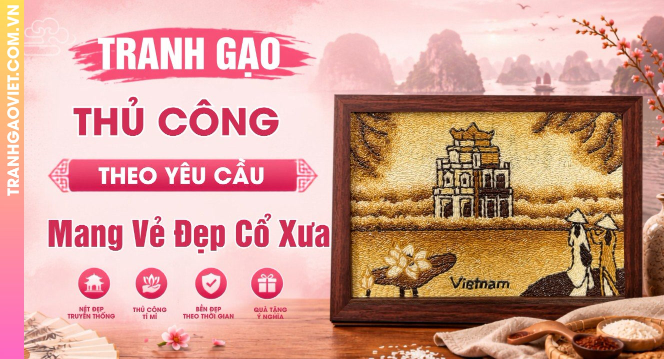 Tranh Gạo Thủ Công Theo Yêu Cầu Mang Vẻ Đẹp Cổ Xưa