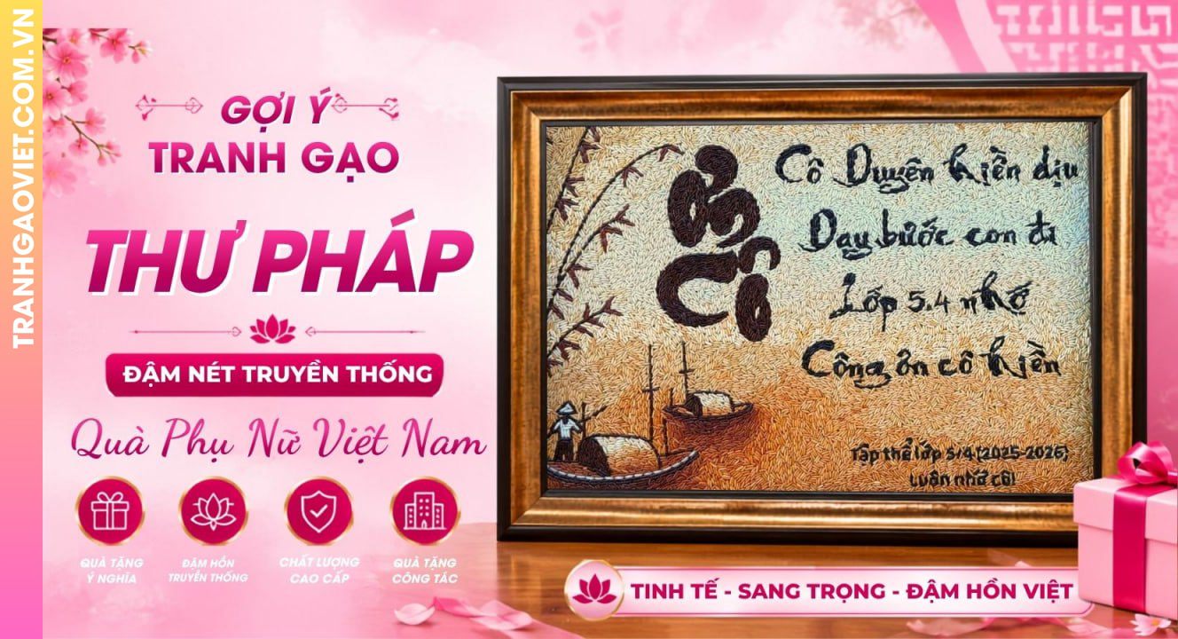 Tranh Gạo Thư Pháp Đậm Nét Truyền Thống Làm Quà Phụ Nữ Việt Nam