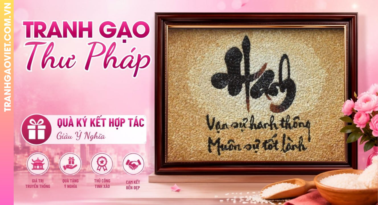 Tranh Gạo Thư Pháp Giàu Ý Nghĩa Đậm Bản Sắc Việt