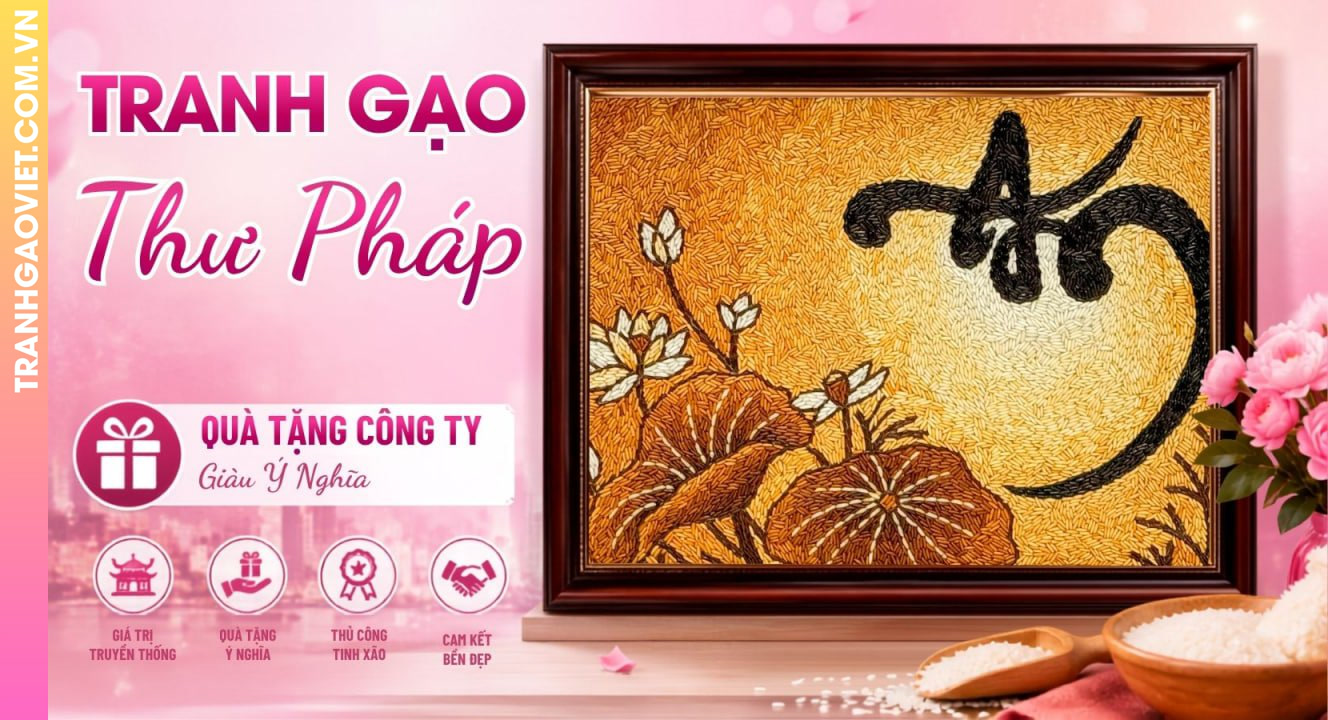 Tranh Gạo Thư Pháp Giàu Ý Nghĩa Đậm Bản Sắc Việt