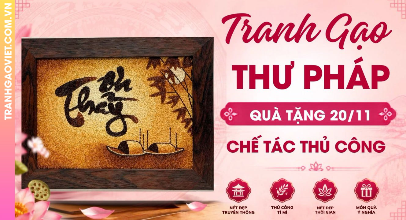Tranh Gạo Thư Pháp Làm Quà Tặng 20-11 Tri Ân Thầy Cô