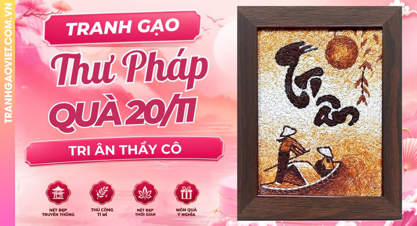Tranh Gạo Thư Pháp Quà Tặng Ngày 20/11 Tri Ân Thầy Cô