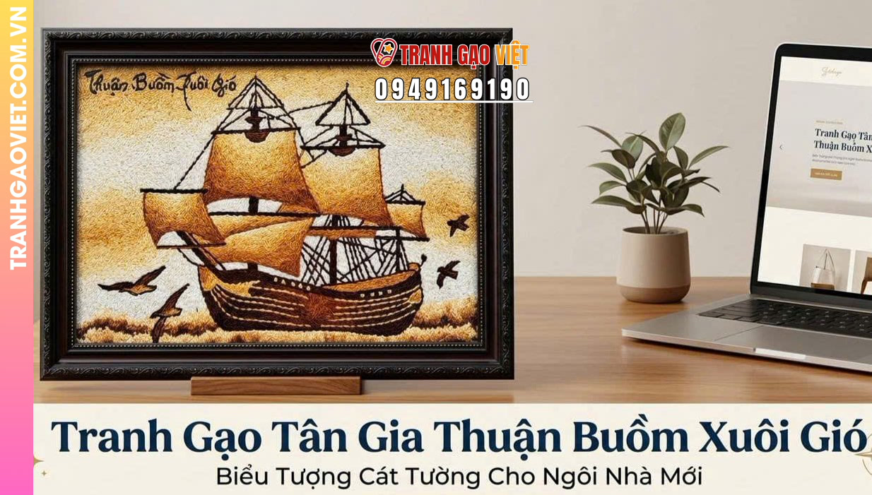 Tranh Gạo Thuận Buồm Xuôi Gió Làm Quà Đối Tác Kinh Doanh là gì