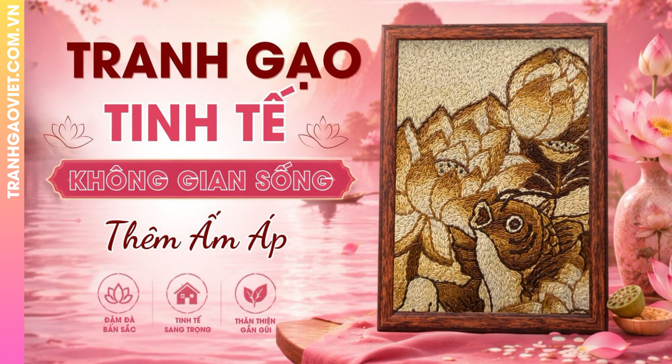 Tranh Gạo Tinh Tế Cho Không Gian Sống Thêm Ấm Áp