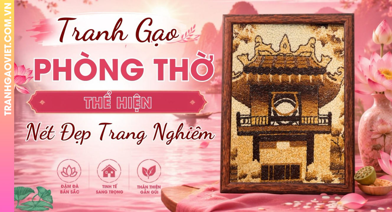 Tranh Gạo Trang Trí Phòng Thờ Thể Hiện Nét Đẹp Trang Nghiêm