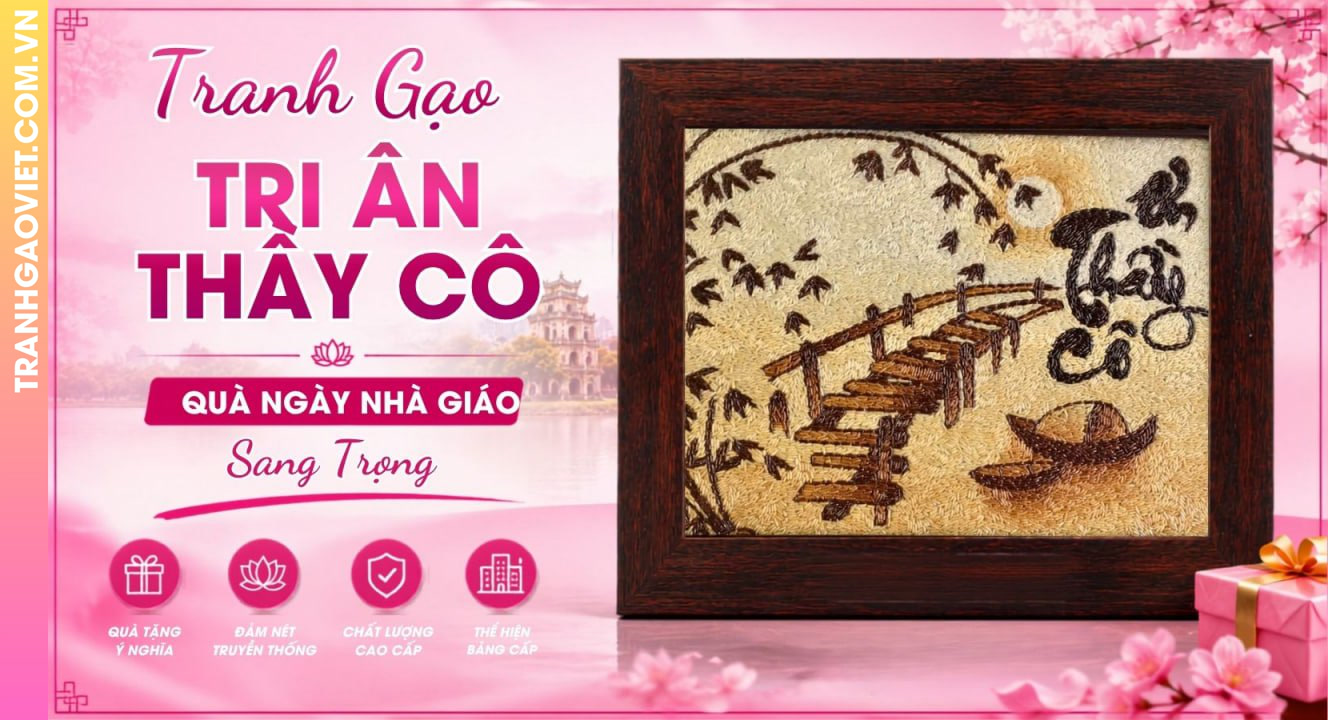 Tranh Gạo Tri Ân Thầy Cô - Quà Ngày Nhà Giáo Sang Trọng