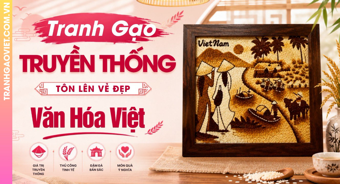 Tranh Gạo Truyền Thống Tôn Lên Vẻ Đẹp Văn Hoá Việt