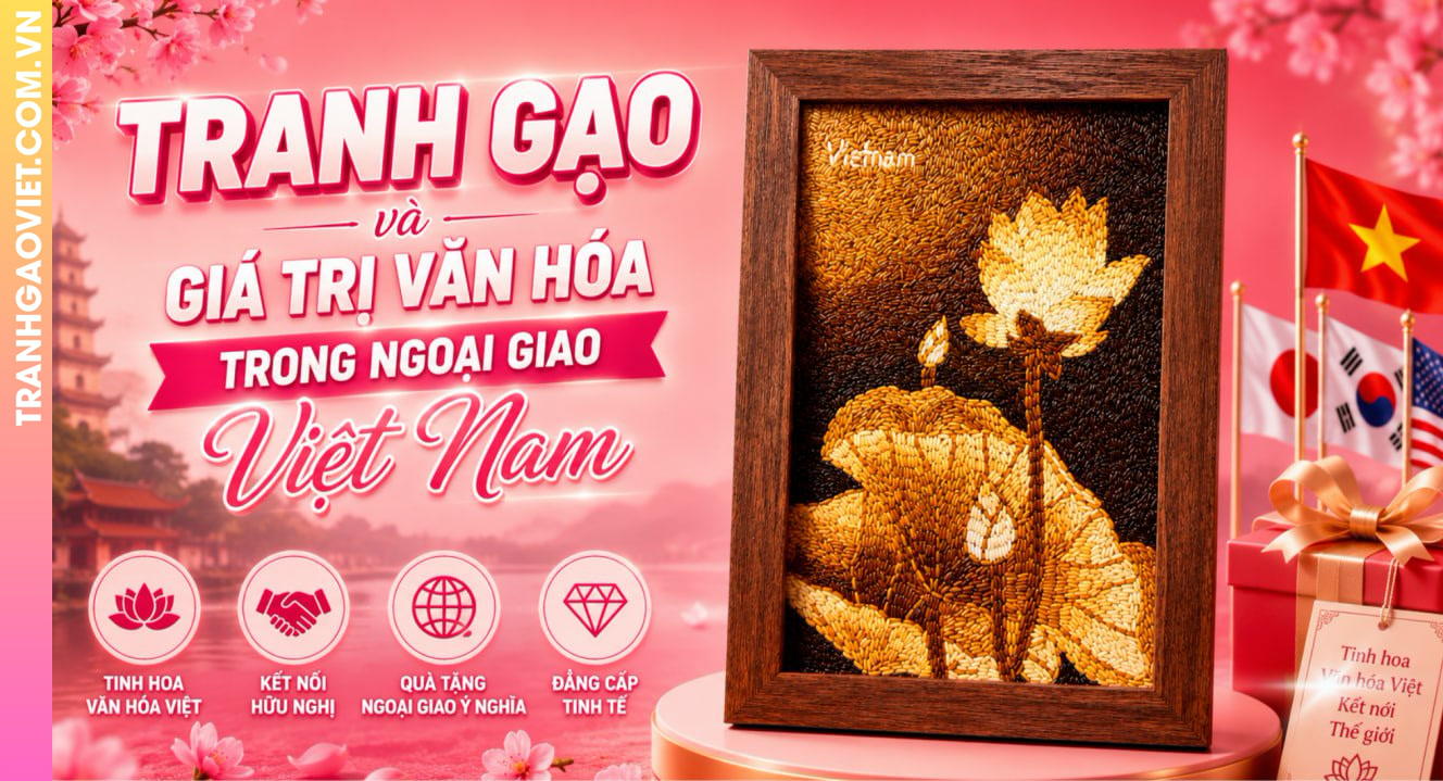 Tranh Gạo và Giá Trị Văn Hóa Trong Ngoại Giao Việt Nam