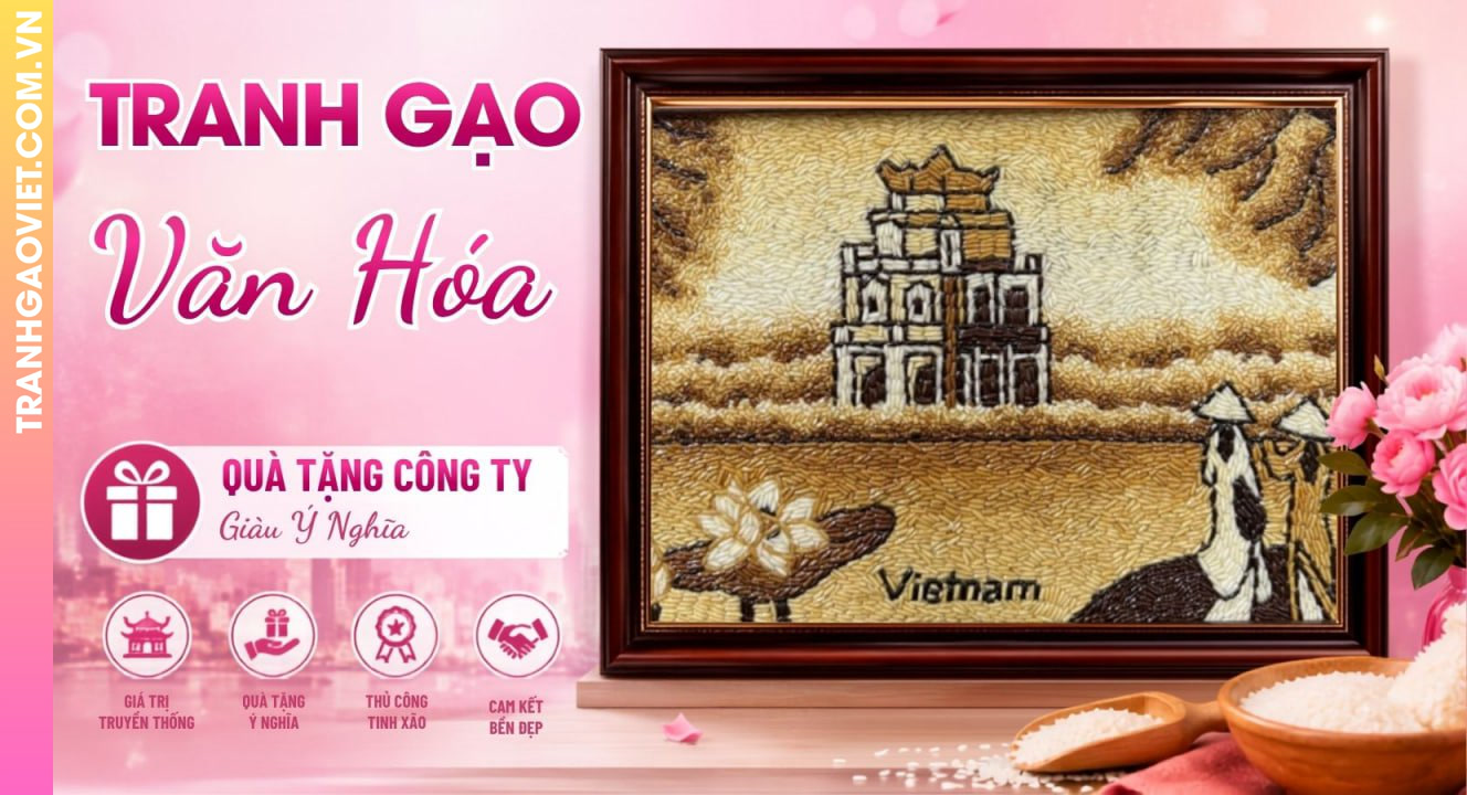 Tranh Gạo Văn Hóa Giàu Ý Nghĩa Làm Quà Tặng Công Ty