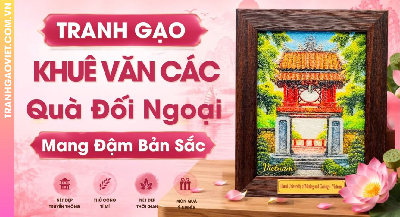 Tranh Gạo Văn Miếu Quà Đối Ngoại Mang Đậm Bản Sắc Việt Nam