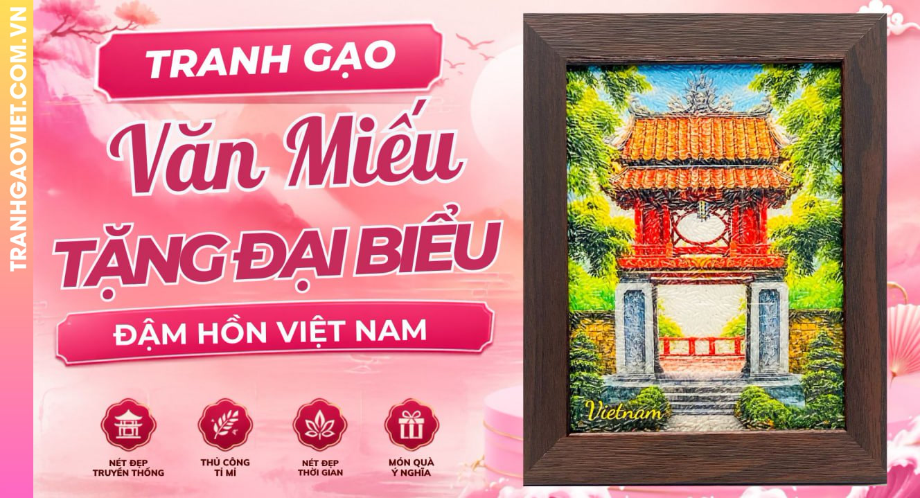 Tranh Gạo Văn Miếu Quà Tặng Đại Biểu Mang Đậm Hồn Việt