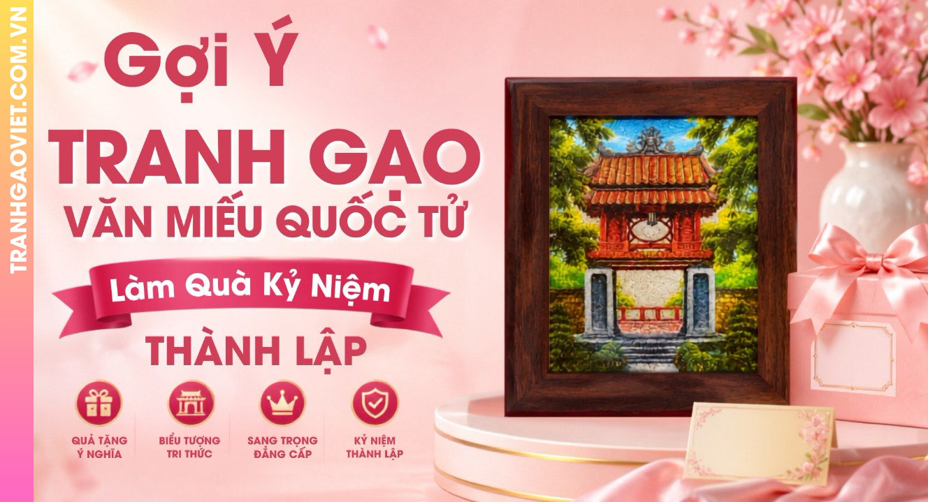 Tranh Gạo Văn Miếu Quốc Tử Sang Trọng Làm Quà Kỷ Niệm Thành Lập