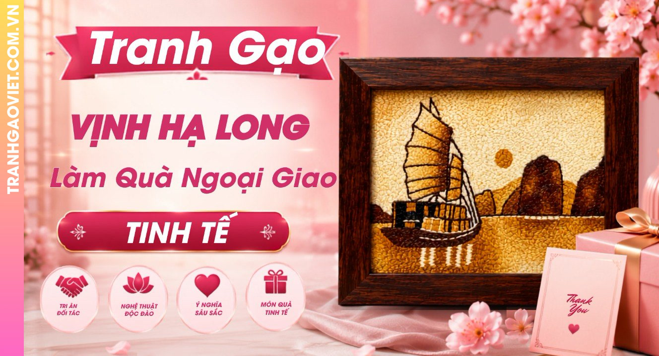 Tranh Gạo Vịnh Hạ Long - Quà Ngoại Giao Tinh Tế