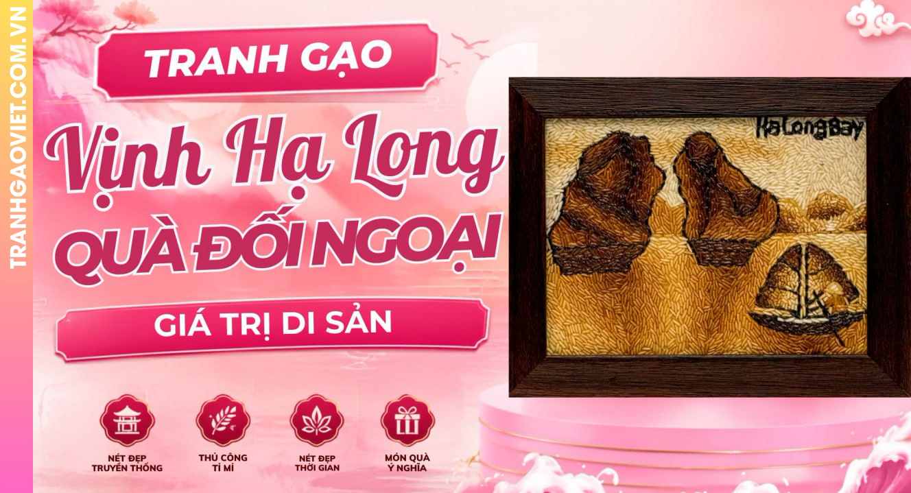 Tranh Gạo Vịnh Hạ Long Làm Quà Đối Ngoại Mang Nét Đẹp Di Sản Việt
