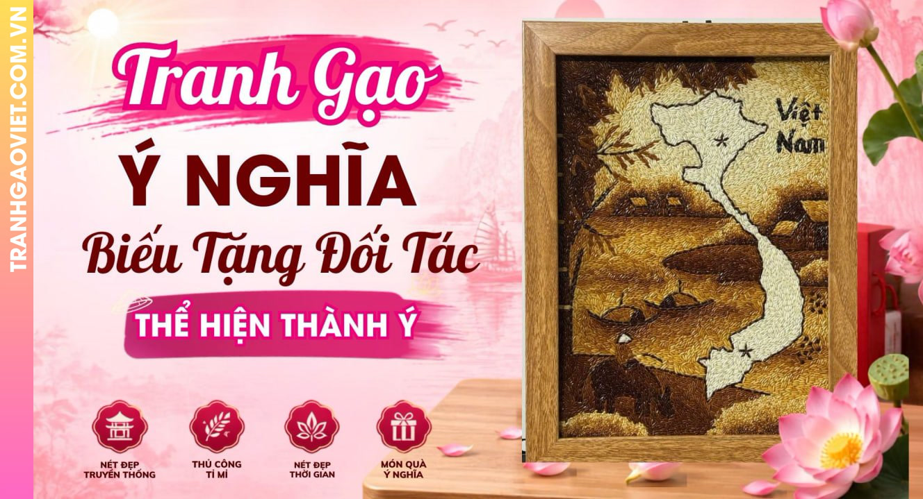 Tranh Gạo Ý Nghĩa Biếu Tặng Đối Tác Thể Hiện Thành Ý Doanh Nghiệp