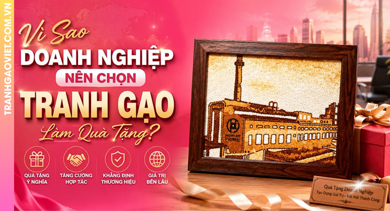 Vì Sao Doanh Nghiệp Nên Chọn Tranh Gạo Làm Quà Tặng